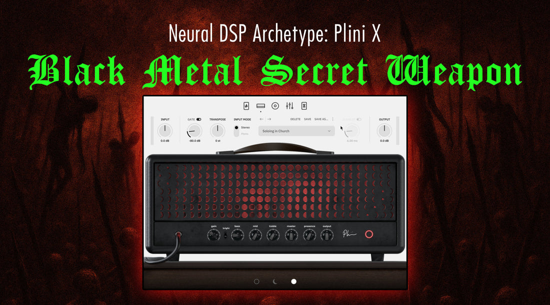 Neural DSP: Archetype Plini X Is Actually an Awesome Black Metal Amp Sim