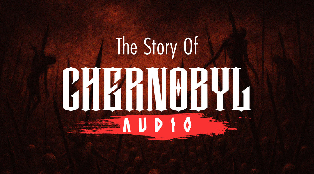 The Story of Chernobyl Audio
