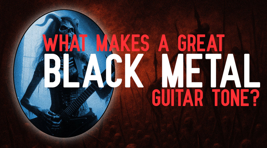 What Makes a Great Black Metal Guitar Tone?