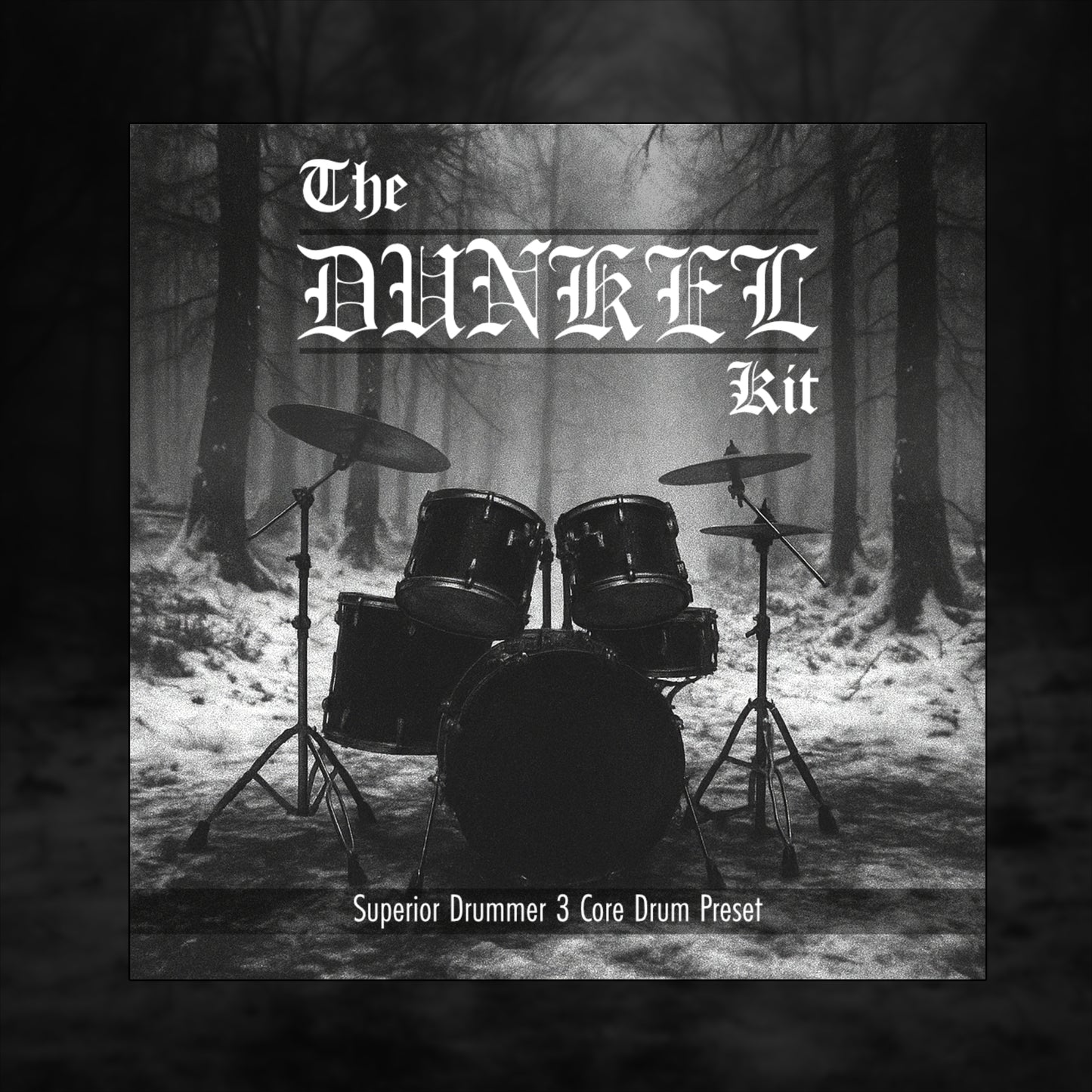 The Dunkel Kit - Superior Drummer 3 Core Drum Preset